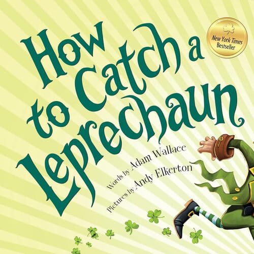 How to Catch a Leprechaun: A Saint Patrick's Day Book for Kids book.