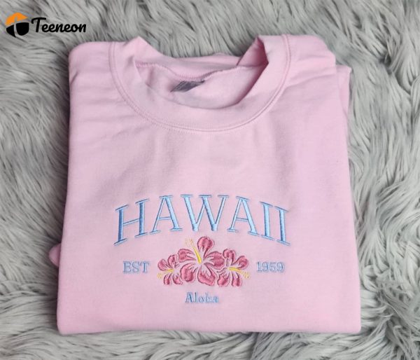 Hawaiian Aloha State Embroidered Sweatshirt: Unisex Perfect for Men & Women