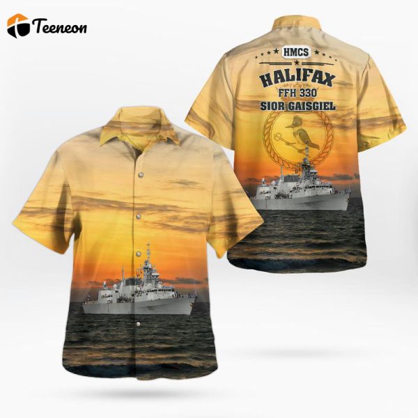 Royal Canadian Navy HMCS Halifax (FFH 330) Halifax-class frigate Hawaiian Shirt Gift for Dad Father Days